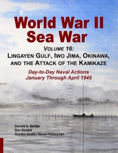 Cover for Donald A Bertke · World War II Sea War, Volume 16 (Paperback Book) (2020)