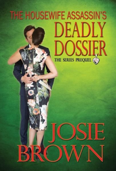 Cover for Josie Brown · The Housewife Assassin's Deadly Dossier (Inbunden Bok) (2018)