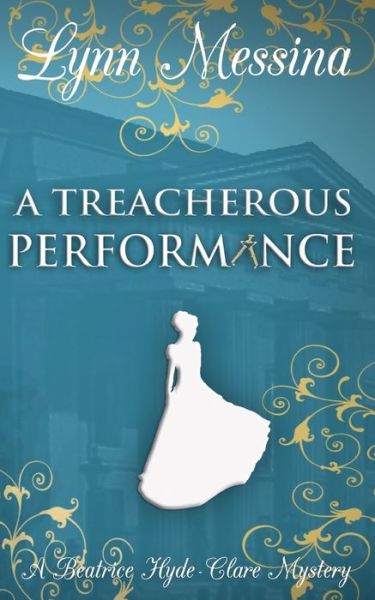 Cover for Lynn Messina · A Treacherous Performance : A Regency Cozy (Paperback Book) (2019)