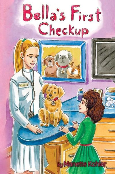 Cover for Manette Kohler · Bella's First Checkup (Paperback Book) (2018)