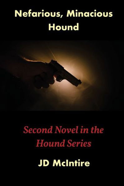 Cover for Jd McIntire · Nefarious, Minacious Hound (Paperback Book) (2020)