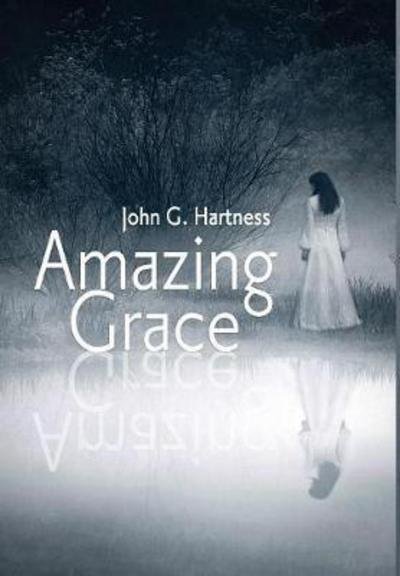 Cover for John G Hartness · Amazing Grace (Inbunden Bok) (2017)
