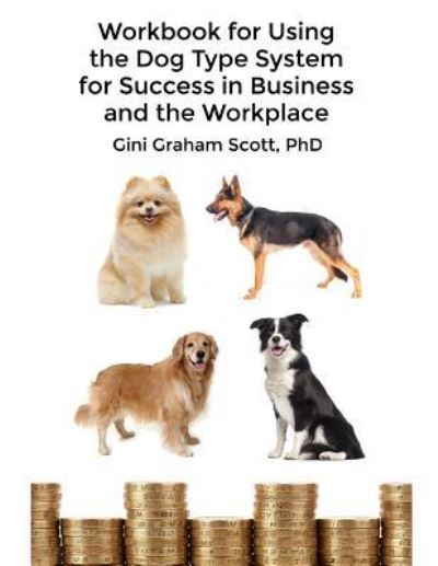 Cover for Gini Graham Scott · Workbook for Using the Dog Type System for Success in Business and the Workplace (Paperback Book) (2017)