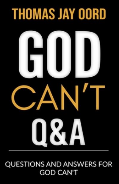 Cover for Thomas Jay Oord · Questions and Answers for God Can't (Paperback Book) (2020)