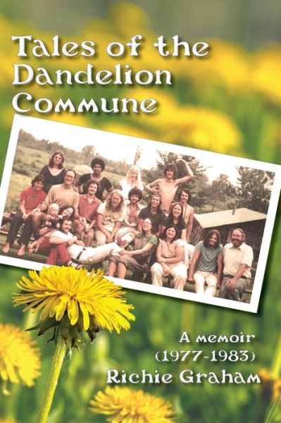 Cover for Richard Graham · Tales of the Dandelion Commune (Paperback Book) (2019)