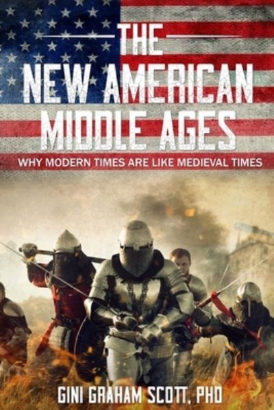 Cover for Gini Graham Scott · The New American Middle Ages (Paperback Book) (2021)