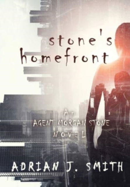 Cover for Adrian J Smith · Stone's Homefront (Hardcover Book) (2022)