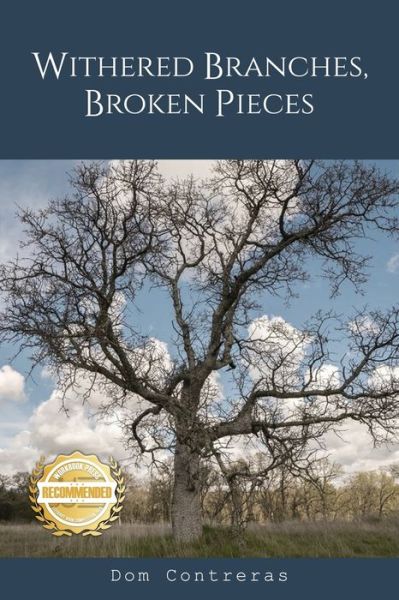 Withered Branches, Broken Pieces - Dom Contreras - Kirjat - WorkBook Press - 9781952754319 - perjantai 11. marraskuuta 2022