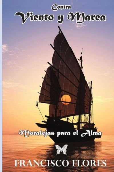 Cover for Francisco Flores · Contra Viento y Marea (Paperback Bog) (2017)