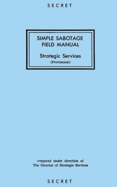 Cover for Reproduction Branch · Simple Sabotage Field Manual (Pocketbok) (1944)