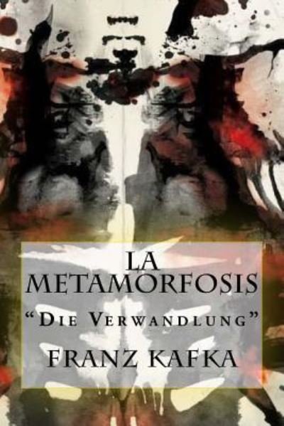 La Metamorfosis - Franz Kafka - Bücher - Createspace Independent Publishing Platf - 9781977728319 - 20. September 2017