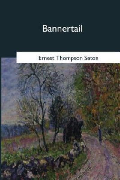 Cover for Ernest Thompson Seton · Bannertail (Paperback Book) (2017)
