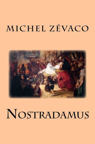 Cover for Michel Zevaco · Nostradamus (Paperback Book) (2017)