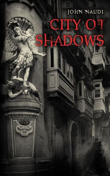 Cover for John Naudi · City of Shadows (Paperback Book) (2018)