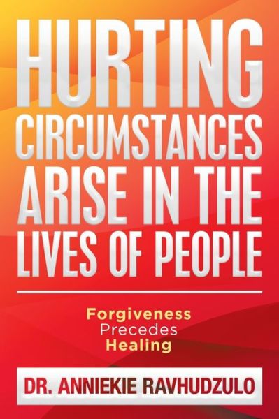Cover for Dr Anniekie Ravhudzulo · Hurting Circumstances Arise in the Lives of People (Paperback Book) (2019)