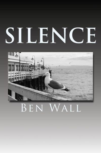 Cover for Ben Wall · Silence (Paperback Book) (2018)