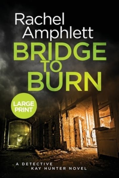 Bridge to Burn - Rachel Amphlett - Książki - Saxon Publishing - 9781999368319 - 13 stycznia 2019