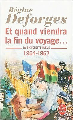 Cover for Regine Deforges · Et Quand Viendra La Fin Du Voyage (Le Livre De Poche) (French Edition) (Taschenbuch) [French edition] (2008)