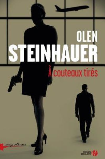 Cover for Olen Steinhauer · A Couteaux Tires (Paperback Book) (2016)