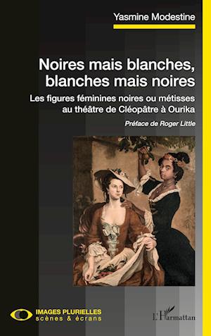 Cover for Yasmine Modestine · Noires mais blanches, blanches mais noires (Paperback Book) (2020)