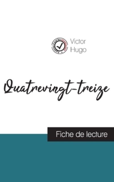 Quatrevingt-treize de Victor Hugo (fiche de lecture et analyse complete de l'oeuvre) - Victor Hugo - Böcker - Comprendre La Litterature - 9782759307319 - 12 september 2023