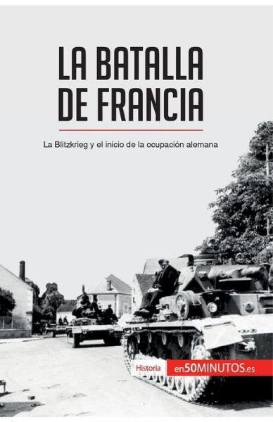 Cover for 50minutos · La batalla de Francia (Paperback Book) (2017)