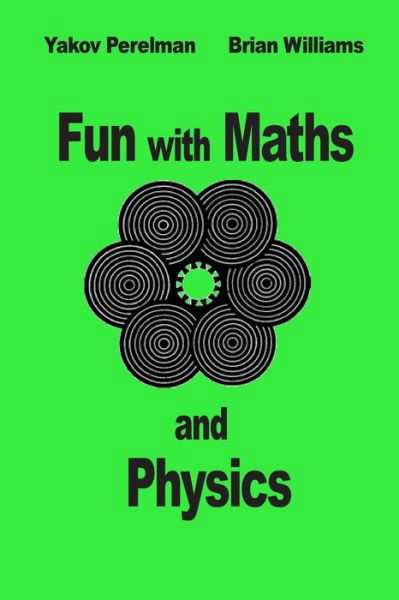 Cover for Yakov Perelman · Fun with Maths and Physics (Taschenbuch) (2013)