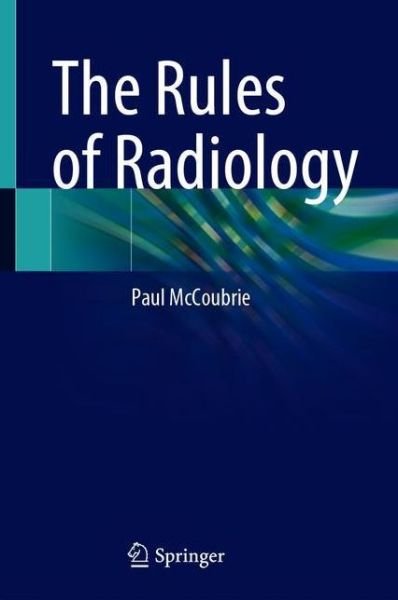 Paul McCoubrie · The Rules of Radiology (Paperback Book) [1st ed. 2021 edition] (2022)