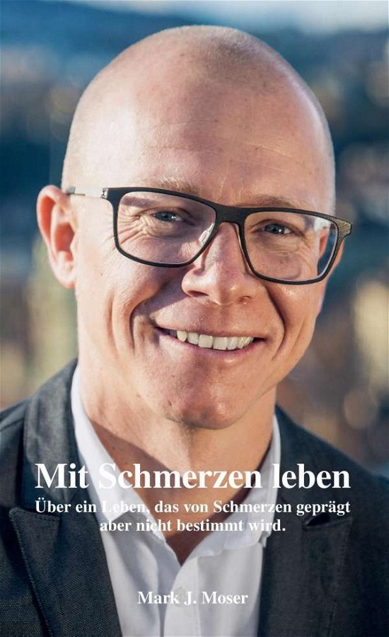 Cover for Moser · Mit Schmerzen leben (Buch) (2017)