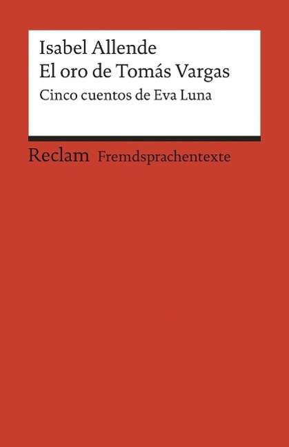 Cover for Isabel Allende · El oro de Tomás Vargas: Cinco cuentos de Eva Luna. (Bog) (2023)