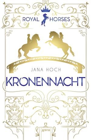 Cover for Jana Hoch · Royal Horses (3). Kronennacht (Hardcover bog) (2021)
