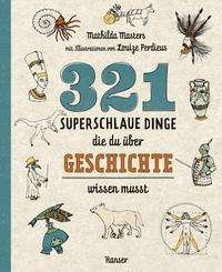 Cover for Mathilda Masters · 321 superschlaue Dinge, die du über Geschichte wissen musst (Pocketbok) (2021)