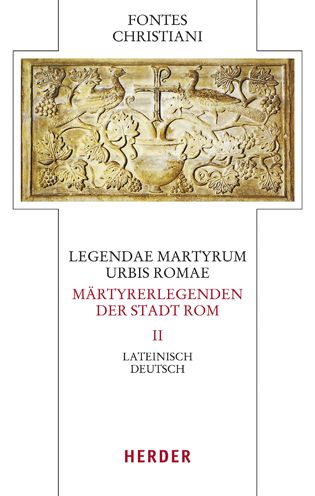 Cover for Verlag Herder · Legendae Martyrum Urbis Romae - Martyrerlegenden Der Stadt ROM (II) (Hardcover Book) (2022)