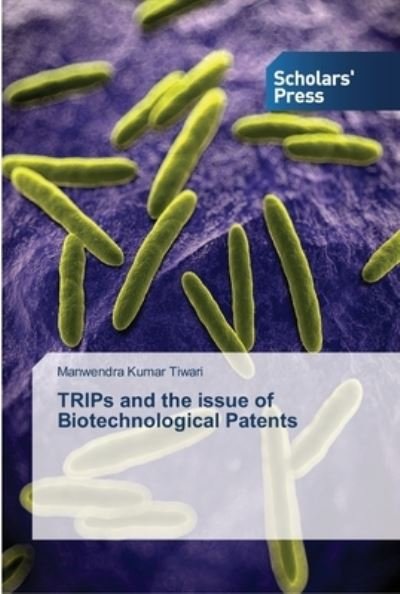 Cover for Tiwari · TRIPs and the issue of Biotechno (Bog) (2013)