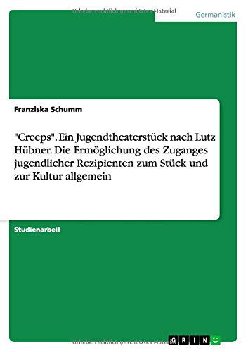 Cover for Schumm · Creeps - Ein Jugendtheaterstück (Book) [German edition] (2010)