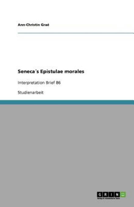 Cover for Ann-christin Grae · Seneca s Epistulae morales (Book) [German edition] (2011)