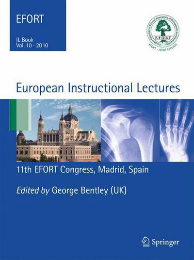 Cover for George Bentley · European Instructional Lectures: Volume 10, 2010; 11th EFORT Congress, Madrid, Spain - European Instructional Lectures (Gebundenes Buch) (2010)