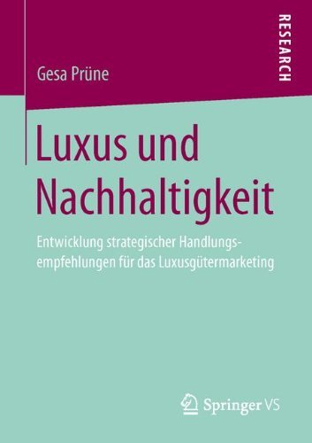 Cover for Gesa Prune · Luxus Und Nachhaltigkeit: Entwicklung Strategischer Handlungsempfehlungen Fur Das Luxusgutermarketing (Pocketbok) [2013 edition] (2013)