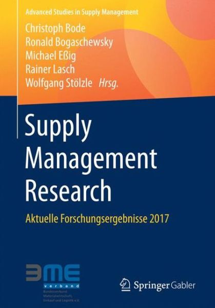 Cover for Supply Management Research: Aktuelle Forschungsergebnisse 2017 - Advanced Studies in Supply Management (Paperback Book) [1. Aufl. 2017 edition] (2017)