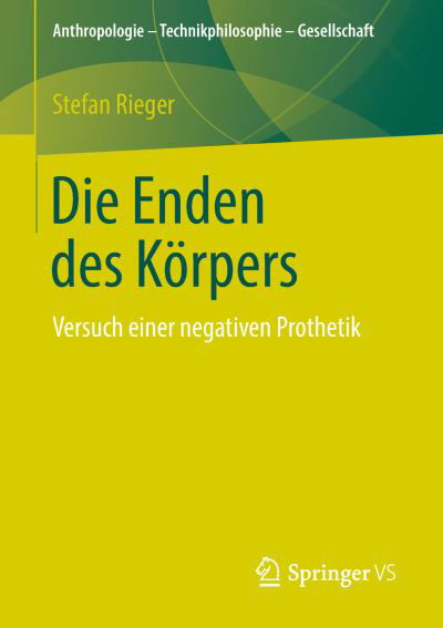 Cover for Rieger · Die Enden des Körpers (Buch) (2018)