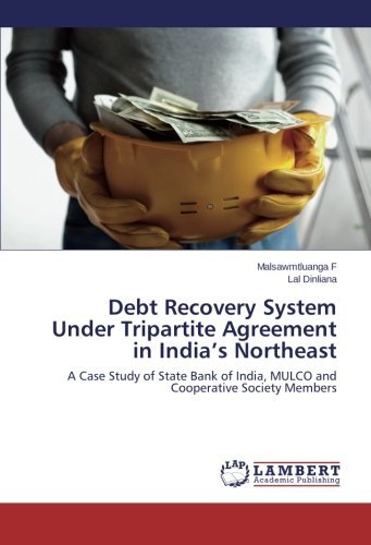 Cover for Lal Dinliana · Debt Recovery System Under Tripartite Agreement in India's Northeast: a Case Study of State Bank of India, Mulco and Cooperative Society Members (Taschenbuch) (2014)
