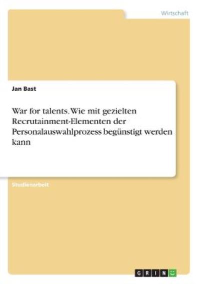 Cover for Bast · War for talents. Wie mit gezielten (Book)