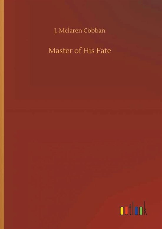 Master of His Fate - Cobban - Books -  - 9783734022319 - September 20, 2018