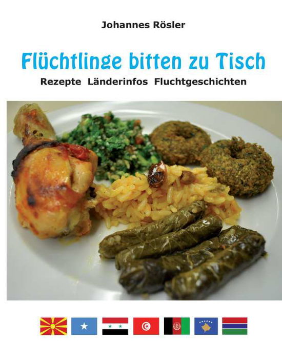 Cover for Rösler · Flüchtlinge bitten zu Tisch (Book)