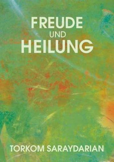 Cover for Torkom Saraydarian · Freude und Heilung (Paperback Book) (2016)