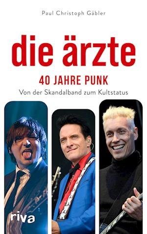 Cover for Gäbler:die Ãƒâ€žrzte · 40 Jahre Punk (Buch)