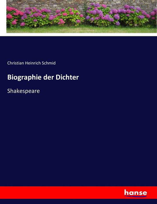 Cover for Schmid · Biographie der Dichter (Book) (2017)