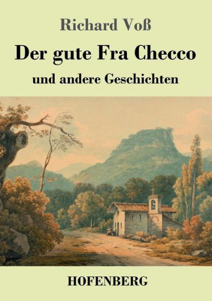 Cover for Voß · Der gute Fra Checco (Book) (2020)