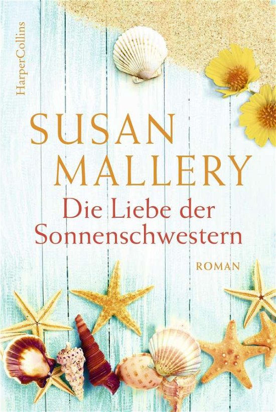 Cover for Mallery · Die Liebe der Sonnenschwestern (Book)