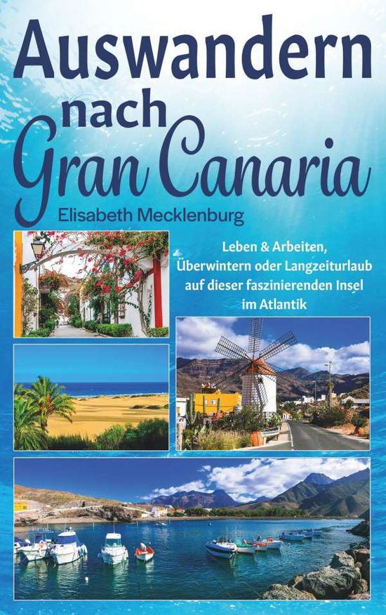 Cover for Mecklenburg · Auswandern nach Gran Canari (Book)